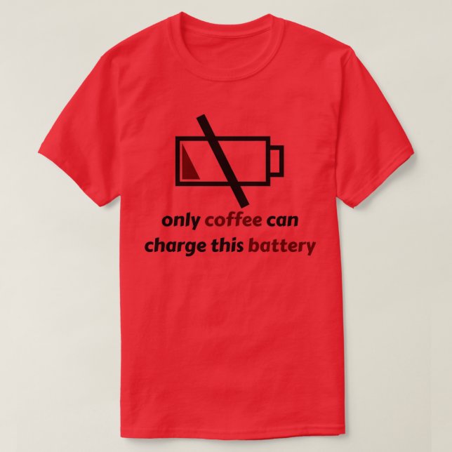 T-shirt batterie de chargement de café (Design devant)
