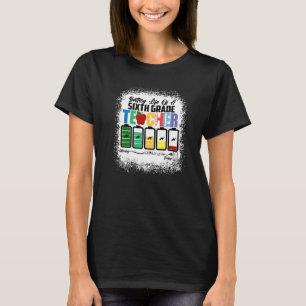 T-shirt Batterie de la vie Un enseignant de 6e année Retou