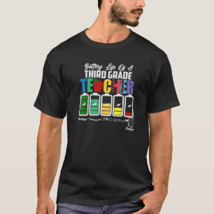 T-shirt Batterie De La Vie Un Enseignant De Troisième Anné