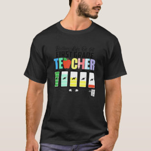T-shirt Batterie De Vie Un Enseignant De Première Année De