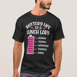 T-shirt Batterie Durée De Vie De L'École Déjeuner Lady Aid