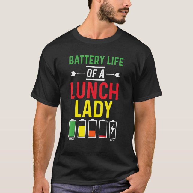 T-shirt Batterie Durée De Vie De L'École Déjeuner Lady Aid (Devant)