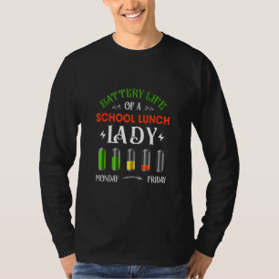 T-shirt Batterie Life of A School Lunch Lady Cafeteria Wor