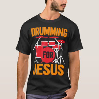 T-shirt Batteur chrétien Jésus Batterie Batterie Percussio