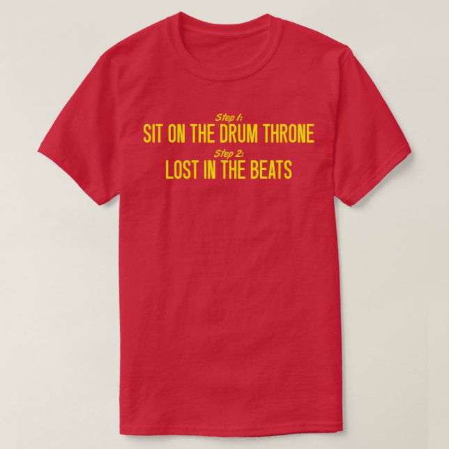 T-shirt Batteur Étape 1 Asseyez-Vous Sur Le Trône De Tambo (Design devant)