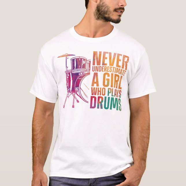T-shirt Batteur Ne Sous-Estime Jamais Une Fille Qui Joue D (Devant)
