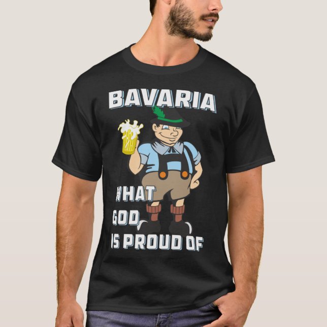 T-shirt Bavière Ce Que Dieu Est Fier De Patrie Mann Bavièr (Devant)