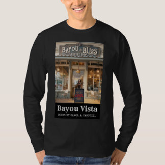 T-shirt Bayou Bliss Coffee House – Bayou Vista