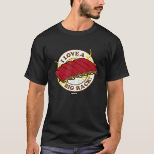 T-shirt BBQ Ribs T Shirt I Love a Big Rack Tee