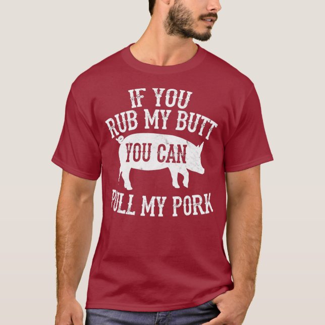 T-shirt BBQ Rub My Butt Pull My Pork Smok Grilling (Devant)