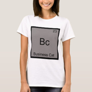 T-shirt Bc - Business Cat Symbole d'élément de chimie drôl