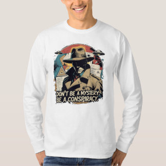 T-shirt Be a Conspiracy