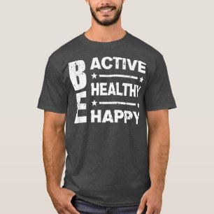 T-shirt Be Activ Be Healthy Be Happy - Citer Gym Motivatio