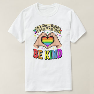 T-shirt Be Anything, Be Kind - Rainbow Heart Support