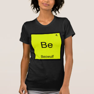T-shirt Be - Beowulf Funny Chimie Élément Symbole Tee