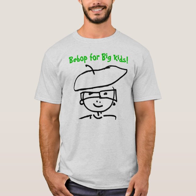 T-shirt Be-bop pour de grands enfants ! (Devant)