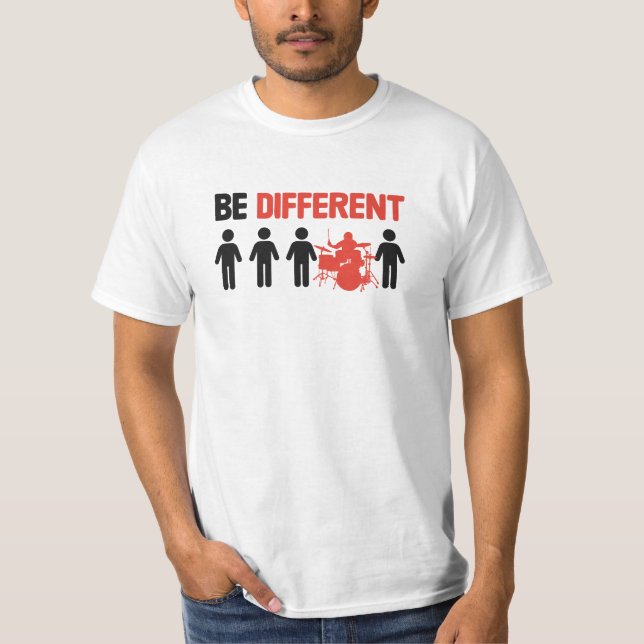 T-shirt Be Different - Funny Drummer  (Devant)