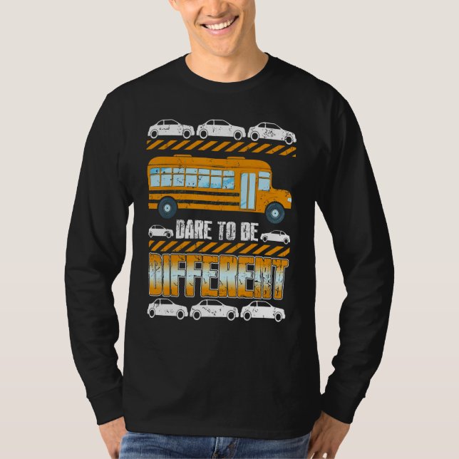 T-shirt Be Different School Bus Driver Design (Devant)