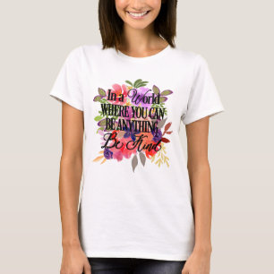 T-shirt Be Kind - Aquarelle Florale