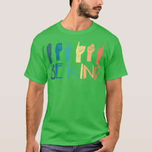 T-shirt Be Kind Hand Sign Language Enseignants Retro Inter