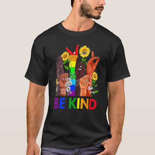 T-shirt Be Kind Rainbow Sign Language LGBT Pride Equality  (Devant)