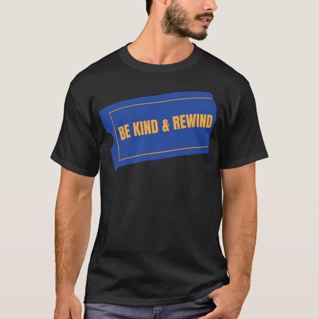 T-shirt Be Kind & Rewind - Funny Retro 90s Nostalgia Graph (Devant)