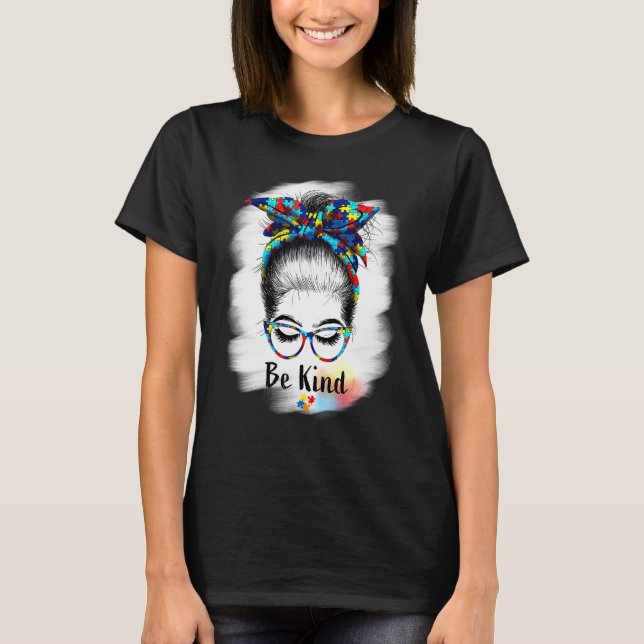 T-shirt Be Kind Sensibilisation sur l'autisme Messy Bun Gi (Devant)