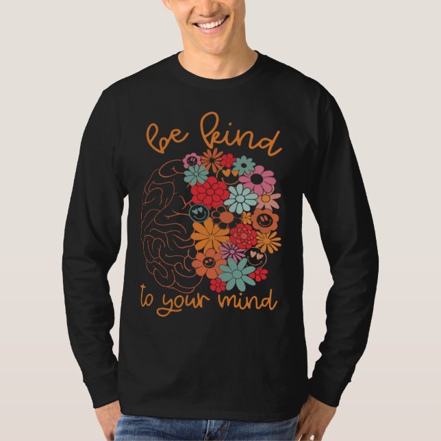 T-shirt Be Kind To Your Mind Brain Cute Flowers Groovy Men (Devant)