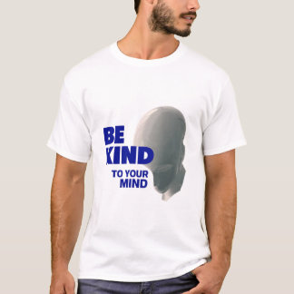 T-shirt Be Kind to Your Mind Tee – Uplift Collection