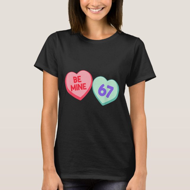 T-shirt Be Mine 67 Cute Valentine Meme Heart Saying  (Devant)