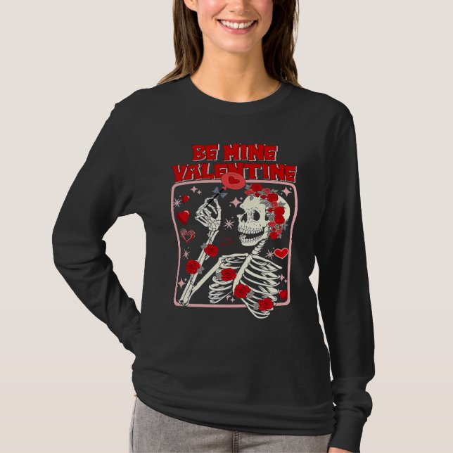 T-shirt Be Mine Valentine Skeleton With Roses Valentines D (Devant)