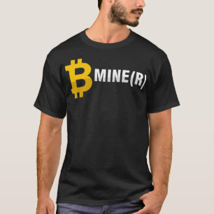T-shirt Be Miner Mine BTC Bitcoin Mining Crypto Devise M