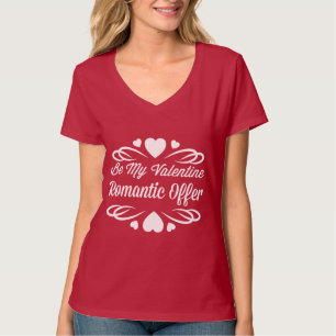 T-shirt Be My Valentine Romantic Offre