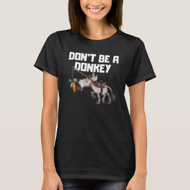 T-shirt Be no don't be a Donkey finance stock exchange tra (Devant)