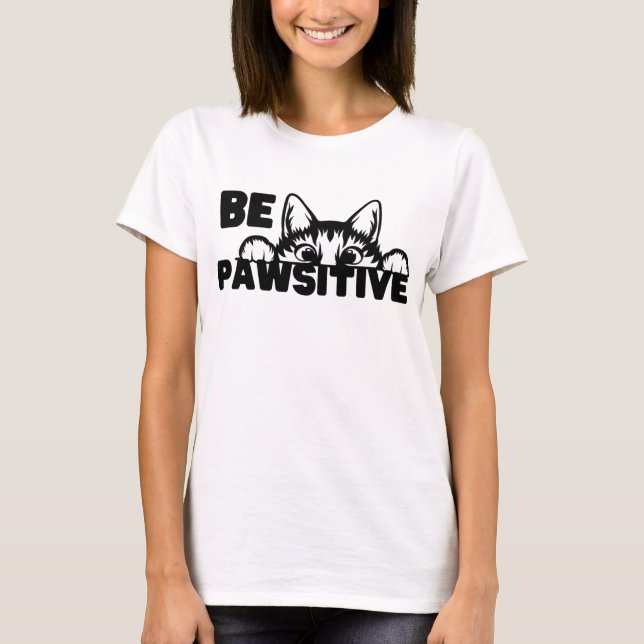 T-shirt Be Pawsitive (Devant)