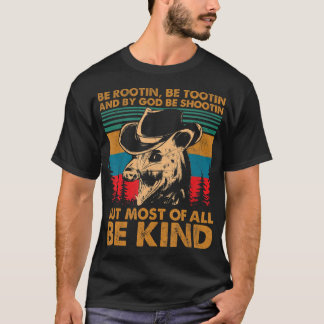 T-shirt Be Rootin Be Tootin Be Shootin Be Kind Cowboy Opos