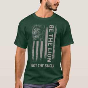 T-shirt Be The Lion Not The Sheep