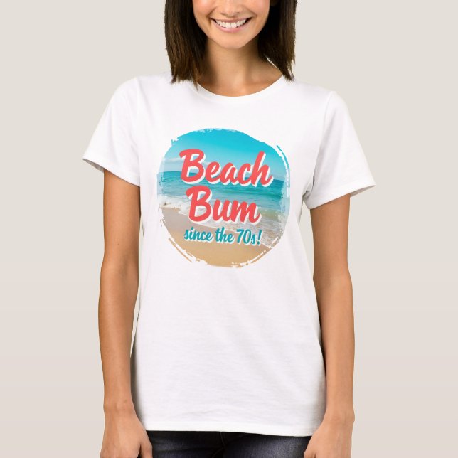 T-shirt Beach Bum depuis le les années 70 (Devant)