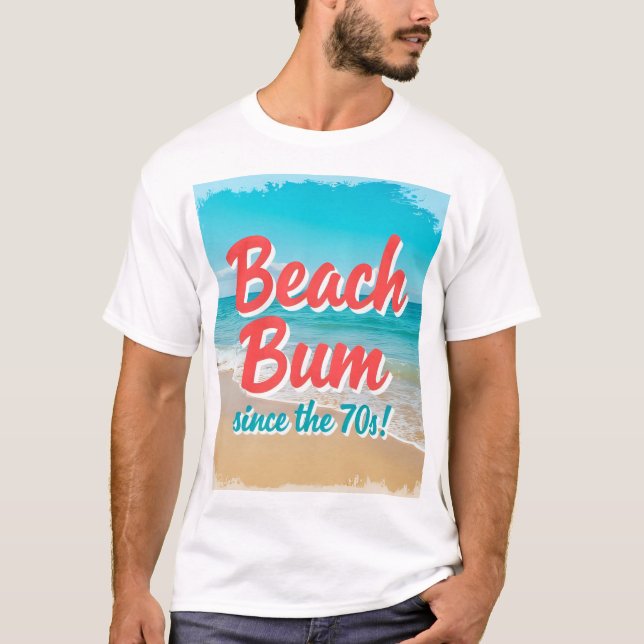 T-shirt Beach Bum depuis le les années 70 (Devant)