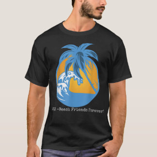 T-shirt Beach Friends Forever BFF Beach