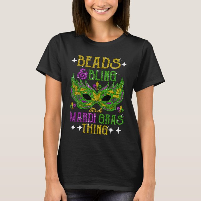 T-shirt Beads And Bling It's A Mardi Gras Thing Cute Carni (Devant)