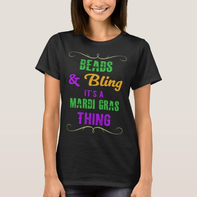 T-shirt Beads & Bling It s a Mardi Gras Thing Cool (Devant)