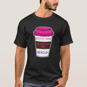 T-shirt Beagles Dit Tenir Mon Boisson Je Dois Pet Beagle F