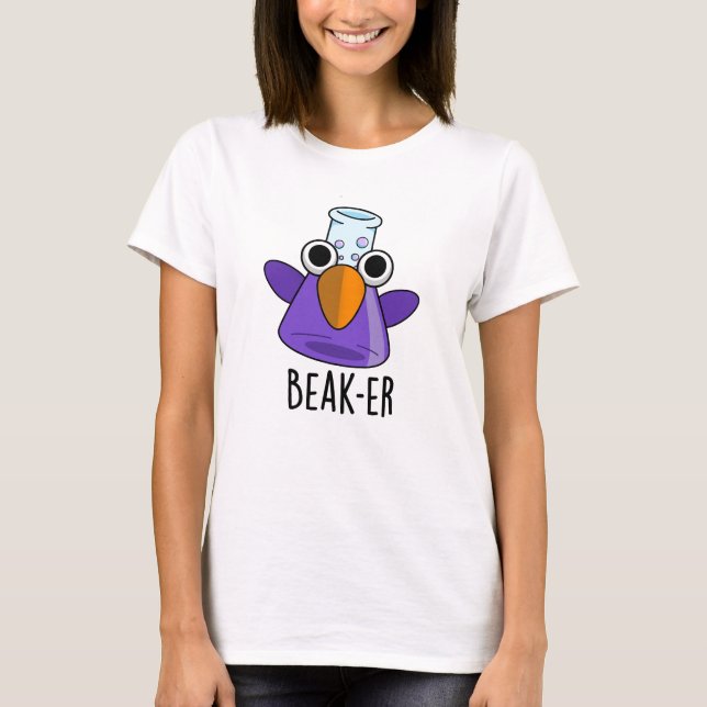 T-shirt Beak-er Blague drôle de chimie Pun  (Devant)