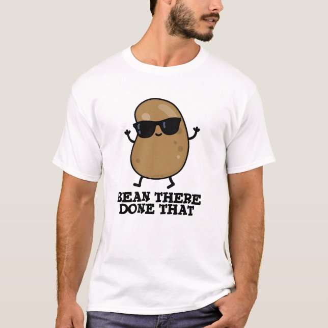 T-shirt Bean Là Fait Ce Drôle Bean Pun (Devant)
