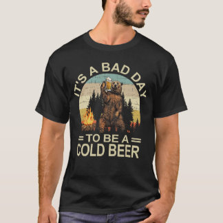 T-shirt Bear Beer Drinking Its a Bad Day to Be a Cold Beer