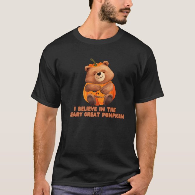 T-shirt Bear Jack o Lantern I Believe in The Beary Great P (Devant)