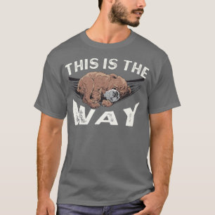 T-shirt Bear Sleep chemise pyjama This is the Way Premium