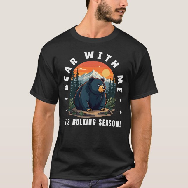 T-shirt Bear With Me - C'est la saison des bulkings (Devant)