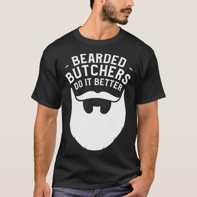 T-shirt Bearded Butchers Do It Better Butchery Meatman But (Devant)